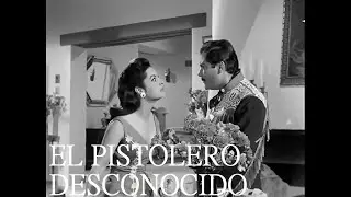 El Pistolero Desconocido  / Pel&iacute;cula Completa