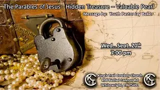9-20-23 The Parables of Jesus - Youth Pastor Jay Baker