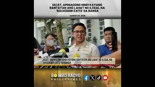 IACAT aminadong hindi kayang bantayan ang lahat ng ilegal na 'backdoor exits' sa bansa | Bombo Radyo