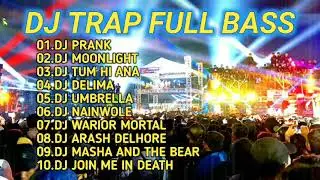 DJ TRAP FULL BASS | DJ PRANK - DJ UMBRELLA - DJ MASHA AND THE BEAR