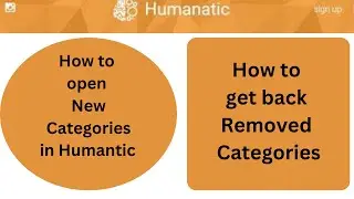 How to Open New Catogories || How to get back lost/removed categories || Humanatic