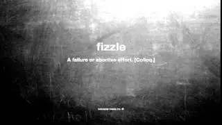What does fizzle mean