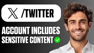 How to FIX This Account Might Include Sensitive Content on X/Twitter (Easy Guide 2026)