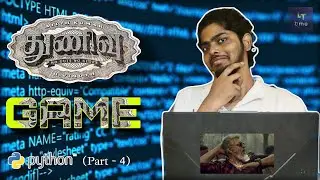 Thunivu/Dare GAME 🥳 | Python Tutorial (Part 4) | LT TIME