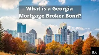 What is a Georgia Mortgage Broker Bond?