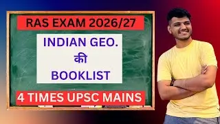 RAS PRE CUM MAINS EXAM BOOKLIST : INDIAN GEOGRAPHY के SOURCES और DECODED SYLLABUS