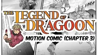 The Legend of Dragoon &ndash; Motion Comic (Chapter 3)