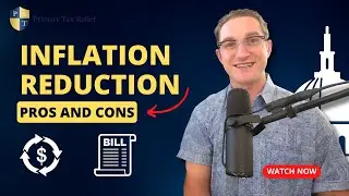 Tax Relief Secrets: The Pros and Cons of the Inflation Reduction Act (Episode 4)