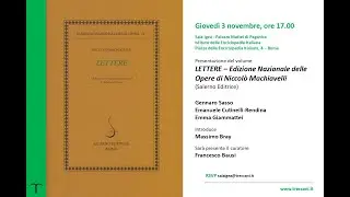 Presentazione del volume LETTERE – Edizione Nazionale delle Opere di Niccolò Machiavelli 03.11.2022