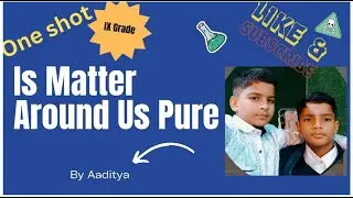 Is Matter Around Us Pure? | Class 9 Chemistry One Shot 💯 | CBSE + NCERT