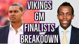 Vikings GM Finalists Breakdown