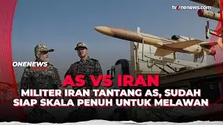 Iran Vs AS! Militer Iran Siaga Penuh & Siap Tempur, Perang Rawan Meletus | OneNews Update