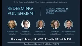 Redeeming Punishment: Catholic Approaches to Criminal Justice Reform