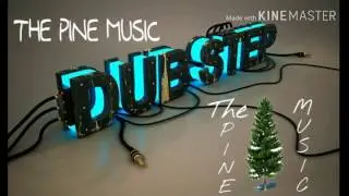 The Pine Music - Dubstep [Instrumental] [Official Audio][EDM]