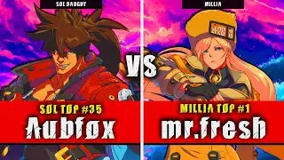 GGST | Aubfox (Sol Badguy) VS mr.fresh (Millia) | Guilty Gear Strive High level gameplay