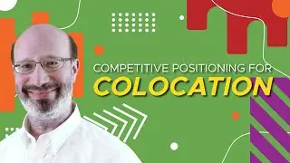 How to Analyze **Your** Competitive Positioning for Colocation