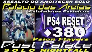 Destiny 1 PS4 NEWs &diams; Dust Palace│Pal&aacute;cio das Areias █ Anoitecer SOLO Nightfall █ Guide Guia
