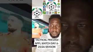 TACTICAL PREVIEW NPFL MATCH DAY 6 _ 25/26 SEASON #NPFL26 #FootballUpdate 