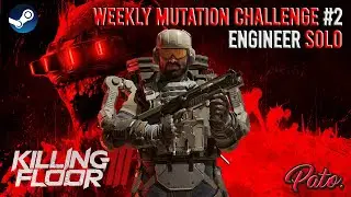 Killing Floor 3 - Engineer Weekly Mutation #2 Solo (Hardware Malfunction, City Streets, Hard)