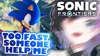 【Sonic Frontiers】 First time playing Sonic. Are they all like this? 【idolEN | Rin Penrose】