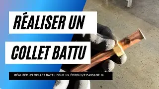 R&eacute;aliser, faire un collet battu pour un &eacute;crou 1/2 passage 14