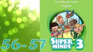 Super Minds 3 Unit 5 My bedroom. Skills pp. 56-57 Student's Book