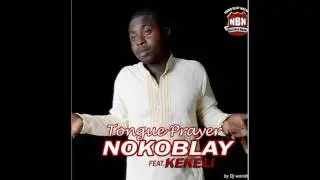 Tongue Prayer - Noko Blay Ft Kekeli