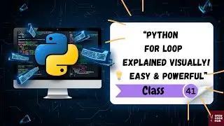 Loops in Python Explained | For Loop with Easy Examples & Flowchart 🔁 | Class-41 EASYCODEHUB