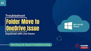 How to Troubleshoot Folder Move to OneDrive Issue | Explained With Live Demo