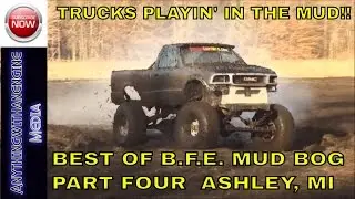 BEST OF B.F.E. MUD BOG PART FOUR   TRUCKS PLAY IN THE MUD NEAR ASHLEY, MI  11-7-2015