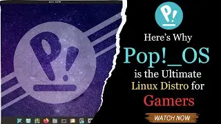 Here's Why Pop!_OS is the Ultimate Linux Distro for Gamers