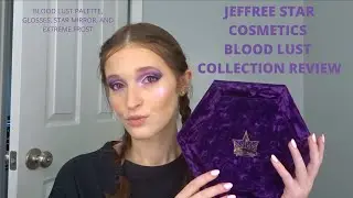 JEFFREE STAR COSMETICS BLOOD LUST COLLECTION REVIEW