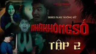 TẬP 2 | NHÀ KHÔNG SỐ - PHIM OKEY