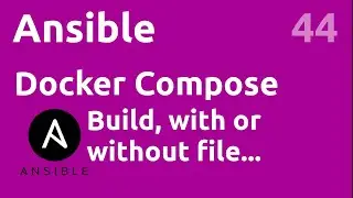 The docker-compose module : build, file... - #ansible 44