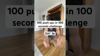 I&rsquo;m doing 100 push ups everyday until I can complete them in under 100 seconds. DAY 36