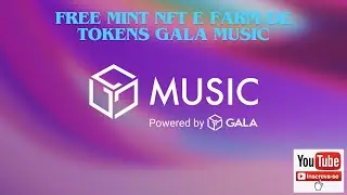 Gala Music - Free Mint NFT e Farm de Tokens Gala Music