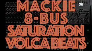 MACKIE 24-8 Bus Console SATURATION + Korg Volca Beats