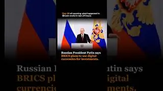 Russian President Putin says BRICS plans to use digital currencies for investments.