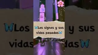 🦋Los signos y sus vidas pasadas🦋 pt.1