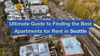 Ultimate Guide to Finding the Best Apartments for Rent in Seattle