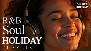 【R&B Soul】Holiday Soul Jazz &ndash; Smooth R&B Christmas Ballads & Winter Calm