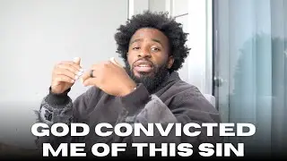 God has been convicting me of this SIN...