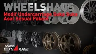 #BLACKLYFE Wheelshaus, Modif Undercarriage Suka-suka Asal Sesuai/#BEYOND D&rsquo;GARAGE/2020 - EPS 19