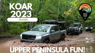 KOAR 2023 - Teaser (Michigan Offroading, Overlanding, Overland Expo)