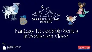 Introducing a Fantasy Decodables Series: Moonlit Mountain Readers by Mossflower Press and Heinemann