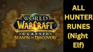 Season of Discovery - How to get ALL Hunter runes (Night Elf)