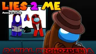 Lies' 2 Me (Lyin' 2 Me X Lies) Among Us Mashup