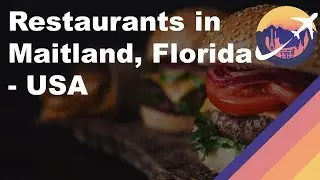 Restaurants in Maitland, Florida - USA