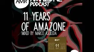 Amazone Podcast #55 - 11 Years Of Amazone mixed by Marco Asoleda