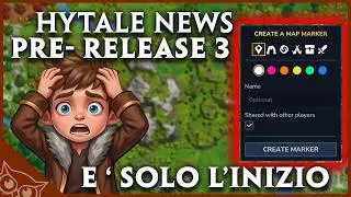 Hytale PRE-RELEASE 3 : Tanta Roba! Ma &egrave; solo L'INIZIO!